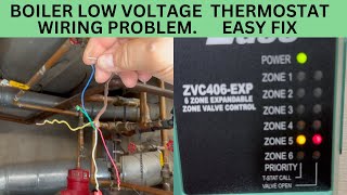 BOILER LOW VOLTAGE THERMOSTAT WIRING PROBLEM EASY FIX [upl. by Eisiam]