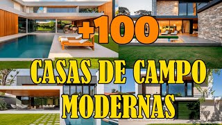 100 CASAS DE CAMPO MODERNAS [upl. by Beedon]