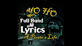 Yo Ho  A Pirates Life  Lyrics amp Full Band  Pirates of the Caribbean  Sea of Thieves Shanty [upl. by Colman]