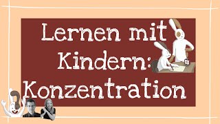 Lernen mit Kindern Konzentration [upl. by Lindbom]