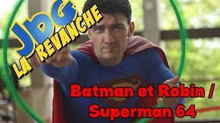 JdG La revanche  Batman et Robin ou Superman64 [upl. by Aliehc]