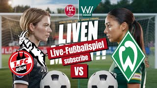 Köln Frauen treten gegen Werder Bremen Frauen an LiveFrauenBundesligaAction [upl. by Euqinobe368]