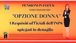 Opzione donna 2024 i requisiti ufficiali dellInps spiegati in dettaglio [upl. by Ag]