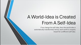 A WorldIdea is Created From A SelfIdea [upl. by Wilbert82]