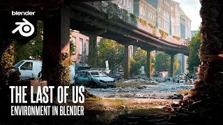 Creating The Last Of Us Environment In Blender 34 [upl. by Anaujik]