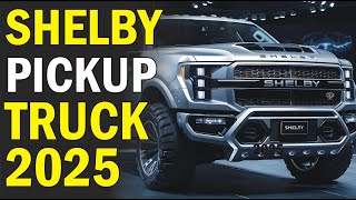 2025 Shelby Pickup Truck Unveiled Power Meets Performance [upl. by Enyak824]