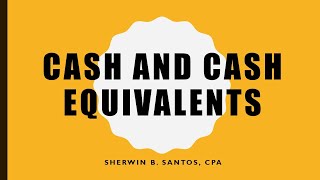 Cash and Cash Equivalents  Discussion Video Part 3 [upl. by Atile]