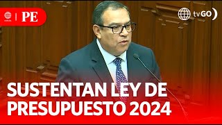 Ministros sustentaron ley de presupuesto 2024  Primera Edición  Noticias Perú [upl. by Ij]