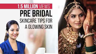 Pre Bridal Skincare Tips For a Glowing Skin [upl. by Eelytsirk]