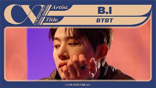 BI 비아이  BTBT Live Performance  CURV 4K [upl. by Oribel]