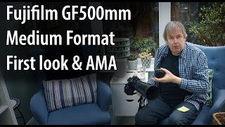 Testing the Fujifilm GF 500mm F56 R LM OIS WR telephoto lens for medium format Intro amp AMA request [upl. by Yrallih157]