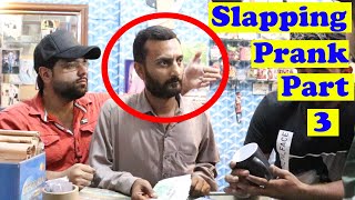 Slapping Prank Part 3  Pranks In Pakistan  Humanitarians [upl. by Erodaeht]