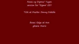 ROSAS ng DIGMA for SIGWA OST [upl. by Yhtomiht]