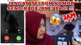 JANGAN TELEPON NOMOR SENDIRI DI JAM 3 PAGI  INI YANG TERJADI [upl. by Rebeka]