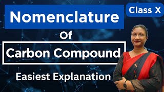 Class 10 Science  Nomenclature of Carbon Compounds  Easiest Explanation  Ncert [upl. by Teerprug238]