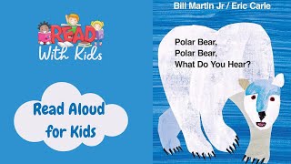 Polar Bear Polar Bear What Do You Hear  Read Aloud for Kids  Read With Kids [upl. by Ena]