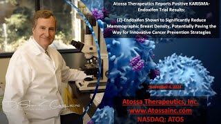 Atossa Therapeutics Reports Positive KARISMAEndoxifen Results Endoxifen Reduces Breast Density [upl. by Lizette]