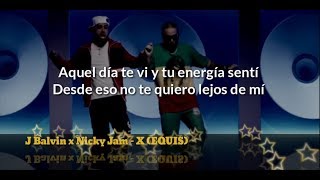 Nicky Jam x J Balvin  X EQUIS Letra [upl. by Bandur]