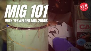 MIG WELDING 101 YesWelder MIG205DS  ft Western Welding Academy [upl. by Iah]