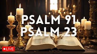 PSALM 91 amp PSALM 23  The Two of The Most Powerful Prayers in The Bible 9 Jul [upl. by Partan]