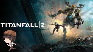 Vtuber李亭襄 與BT7274一同前行泰坦降臨2Titanfall 2 單人劇情戰役模式 2 第3章 平台PC Steam 語言中文字幕英文語音 [upl. by Harland]