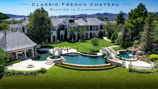 32000000 Mansion in Calabasas  Classic French Chateau [upl. by Mayman111]