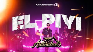 Alta Autoridad  El Piyi Video Oficial [upl. by Babette]