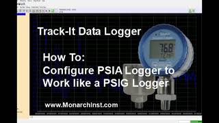 Monarch TrackIt PSIA Logger to Read Like a PSIG Logger [upl. by Ahsekan]