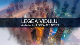 Legea Atractiei  Legea Vidului [upl. by Ettevol]