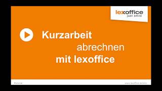 Kurzarbeit abrechnen mit lexoffice Lohn amp Gehalt [upl. by Idorb]