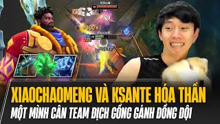 XIAOCHAOMENG VÀ CON KSANTE HÓA THẦN MỘT MÌNH CÂN TEAM ĐỊCH GỒNG GÁNH ĐỒNG ĐỘI CÁNH DƯỚI MÃN NHÃN [upl. by Einamrej972]