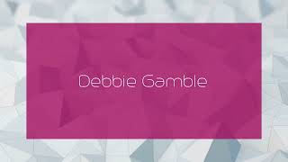 Debbie Gamble  appearance [upl. by Gahl]