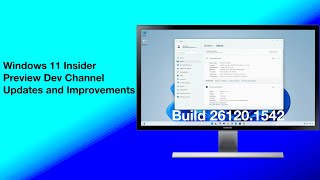 Windows 11 Insider Preview Build 261201542 Dev Channel Updates and Improvements [upl. by Arocahs]