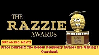 NEWS Brace Yourself The Golden Raspberry Awards Are Making a Comeback [upl. by Ronacin]