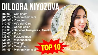 Dildora Niyozova 2023 MIX  Top 10 eng yaxshi qoshiqlar [upl. by Eiramit]