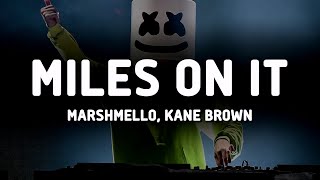 Marshmello Kane Brown  Miles On It Lyrics [upl. by Philina]