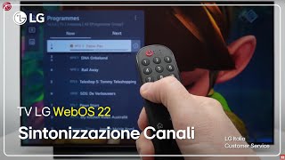 TV LG  Come sintonizzare e modificare canali TV WebOS 22 [upl. by Beitz]