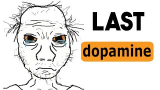 LAST DOPAMINE [upl. by Vivianne]