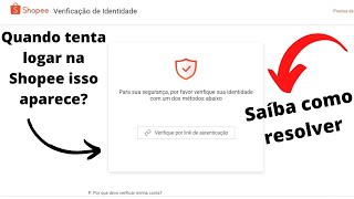 Como Resolver verificação de identidade na Shopee [upl. by Yahc]