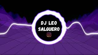 Bad Bunny  120  Leo Salguero  Remix [upl. by Oirobil420]