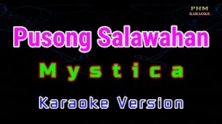 ♫ Pusong Salawahan  Mystica ♫ KARAOKE VERSION ♫ [upl. by Eidlog104]