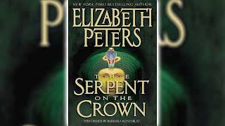 The Serpent on the Crown Part 1 by Elizabeth Peters Amelia Peabody 17  Audiobooks Full Length [upl. by Ainecey]