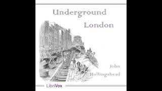 Underground London by John Hollingshead read by Peter Yearsley  Full Audio Book [upl. by Nydnarb975]