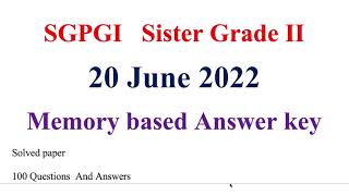 SGPGI Staff Nurse grade 2nd  answer key  Exam held 20 June 2022 SGPGI Staff Nurse answer key 2022 [upl. by Nerahs]