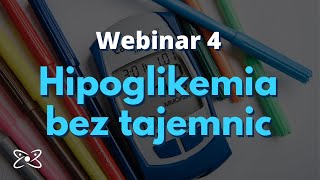 Hipoglikemia bez tajemnic  webinarium 4 [upl. by Nitsu]