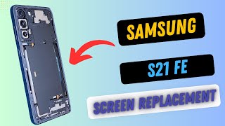 Samsung S21 FE Screen Replacement I LCD Broken Fix [upl. by Lin]