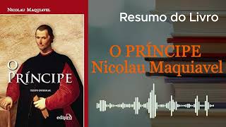 Resumo O PRÍNCIPE Nicolau Maquiavel [upl. by Olra]