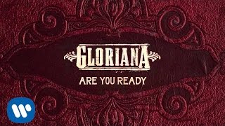 Gloriana  quotAre You Readyquot Official Audio [upl. by Atwater119]