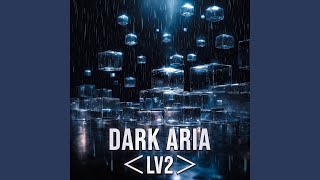 DARK ARIA ＜LV2＞ [upl. by Holcomb751]