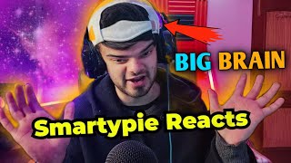 SmartyPie has a Big BrainSmartyPie Reacts 5 [upl. by Wilterdink]